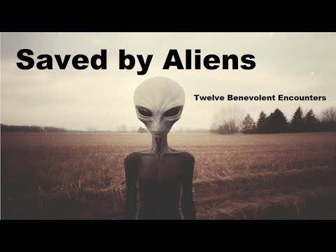 Saved by Aliens! Twelve Benevolent Encounters